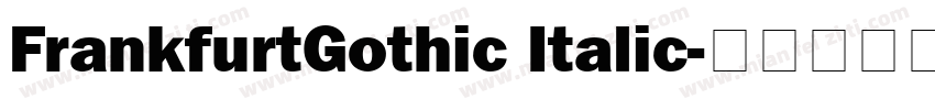 FrankfurtGothic Italic字体转换
